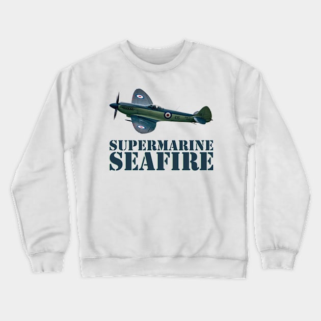 Supermarine Seafire Crewneck Sweatshirt by SteveHClark